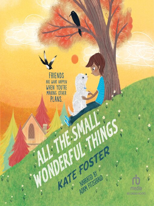 Title details for All the Small Wonderful Things by Kate Foster - Available